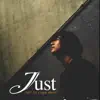 Just - 1st Single Album – Just - Single